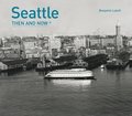 Seattle Then and Now (R)
