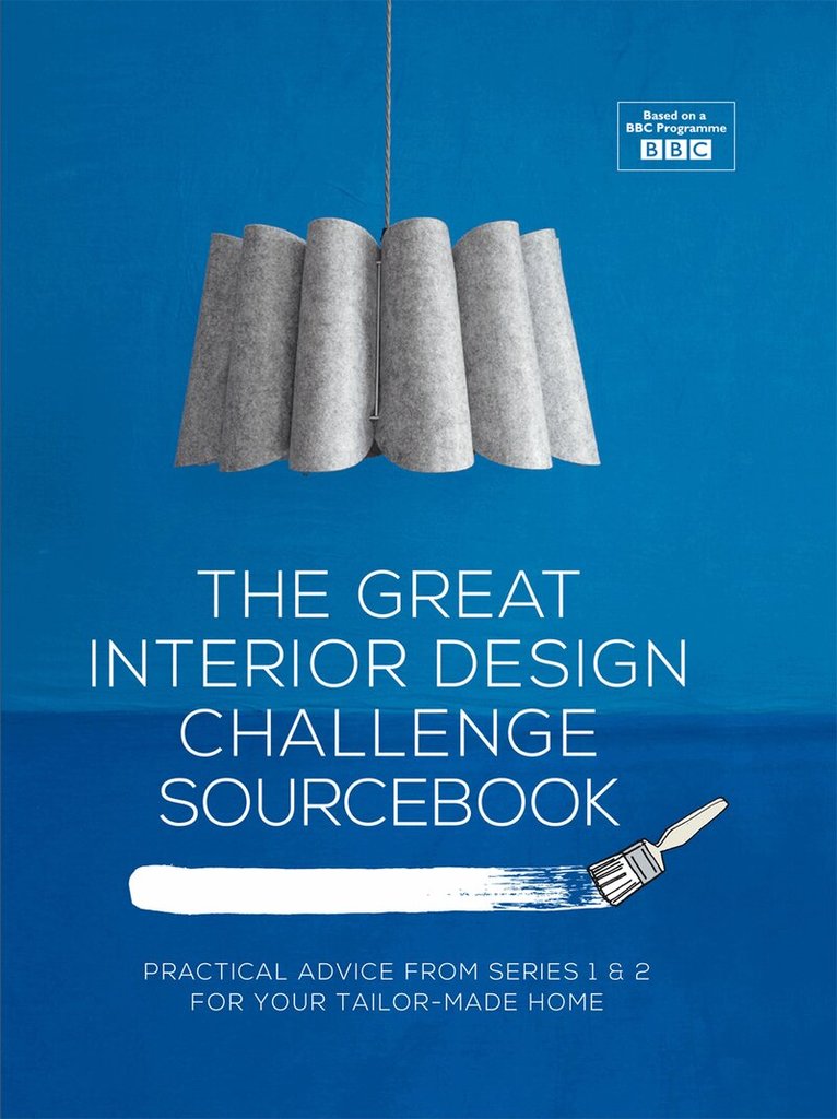 Tom Dyckhoff, Sophie Robinson, Daniel Hopwood - Great Interior Design Challenge Sourcebook, E-bok