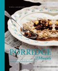 Porridge &; Muesli