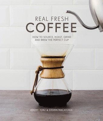 Jeremy Torz & Steven Macatonia - Real Fresh Coffee, Inbunden. Tillgänglighet: Lägg i varukorg