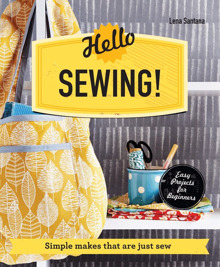 Lena Santana - Hello Sewing!, E-bok