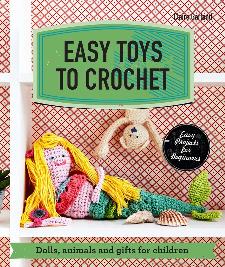 Claire Garland - Easy Toys to Crochet, E-bok. Tillgänglighet: Lägg i varukorg