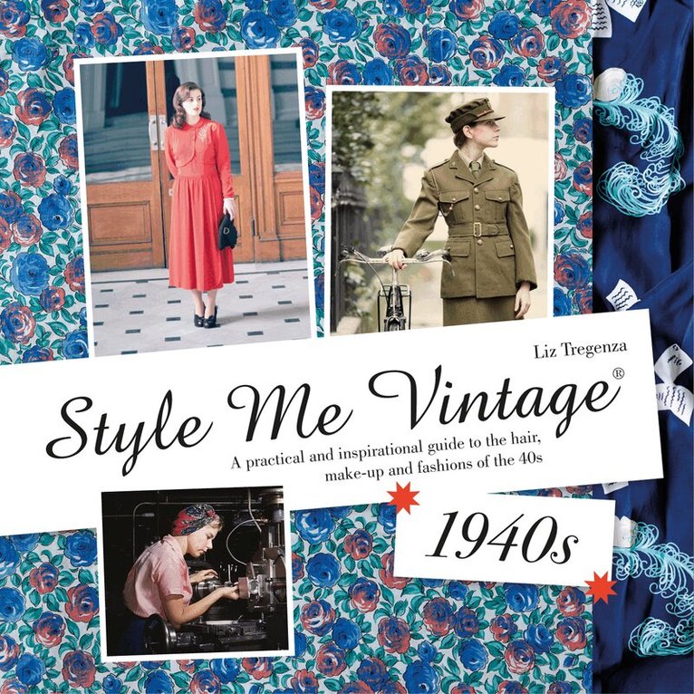 Liz Tregenza - Style Me Vintage: 1940s, E-bok