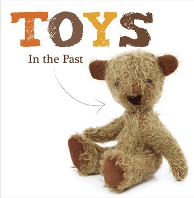 Joanna Brundle - Toys in the Past, Inbunden