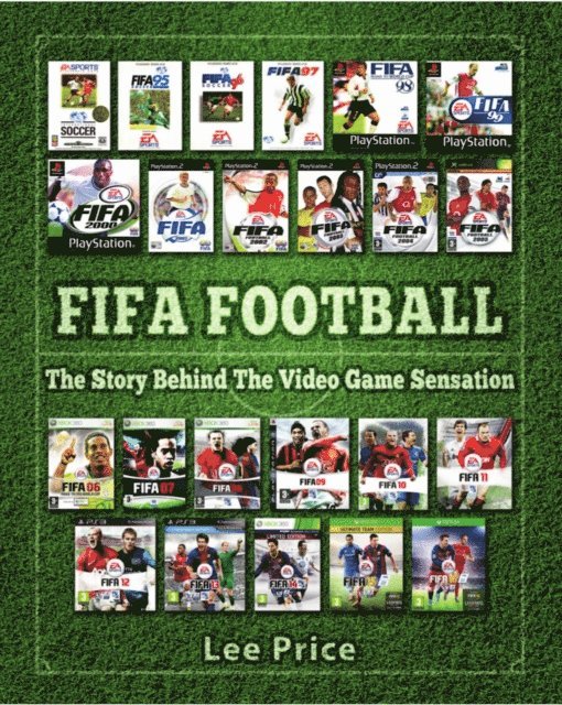 Lee Price - FIFA Football: The Story Behind The Video Game Sensation, E-bok