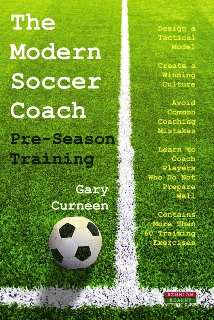 Gary Curneen - Modern Soccer Coach: Pre-Season Training, E-bok