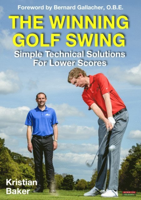 Kristian Baker - Winning Golf Swing: Simple Technical Solutions for Lower Scores, E-bok