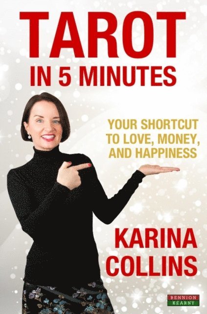 Karina Collins - Tarot in 5 Minutes: Your Shortcut to Love, Money, and Happiness, E-bok