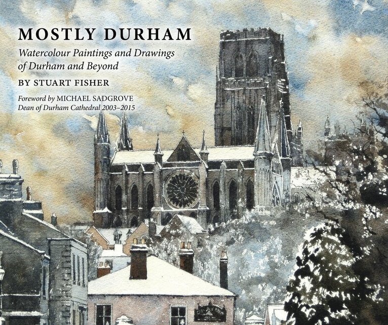 Stuart Fisher - Mostly Durham, Inbunden. Tillgänglighet: Lägg i varukorg