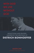 With God we live without God