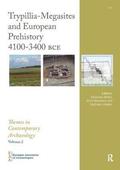 Trypillia Mega-Sites and European Prehistory