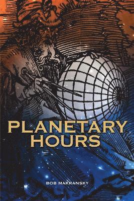 Bob Makransky - Planetary Hours, Häftad