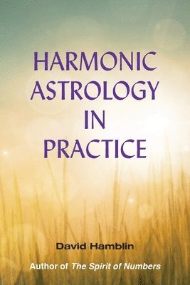 David Hamblin - Harmonic Astrology in Practice, Häftad