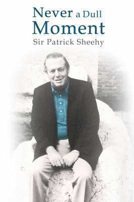 Patrick Sheehy - Never A Dull Moment, Inbunden