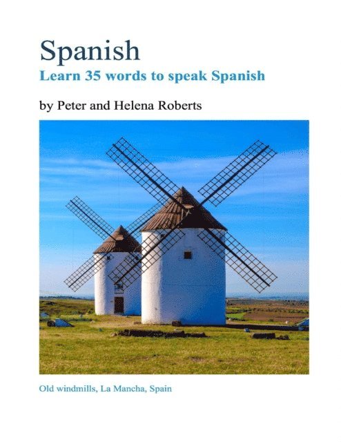 Helena Roberts, Peter Roberts - Spanish - Learn 35 Words to Speak Spanish, E-bok