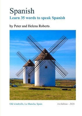 Peter Roberts, Helena Roberts - SPANISH - Learn 35 words to speak Spanish, Häftad