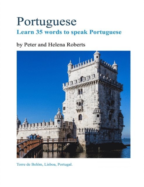 Helena Roberts, Peter Roberts - Portuguese - Learn 35 Words to Speak Portuguese, E-bok