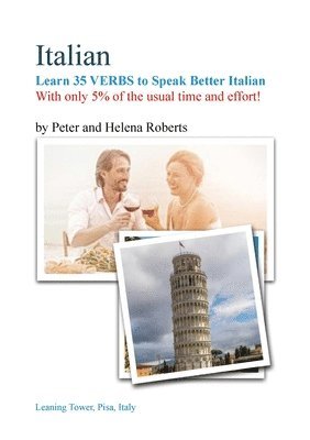Peter Roberts, Helena Roberts - ITALIAN - Learn 35 VERBS to speak Better Italian, Häftad