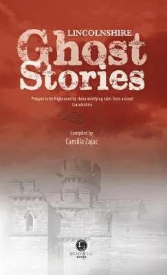 Camilla Zajac - Lincolnshire Ghost Stories, Häftad. Tillgänglighet: Tillfälligt slut