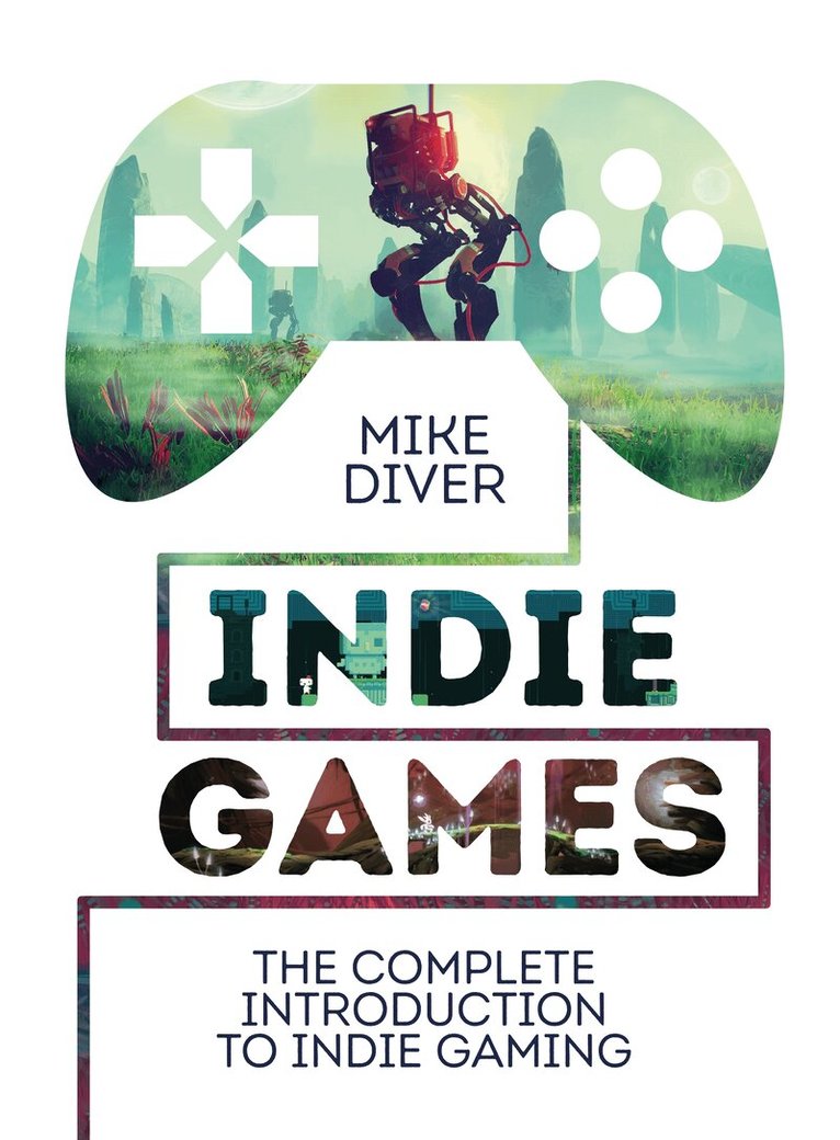 Mike Diver - Indie Games, E-bok