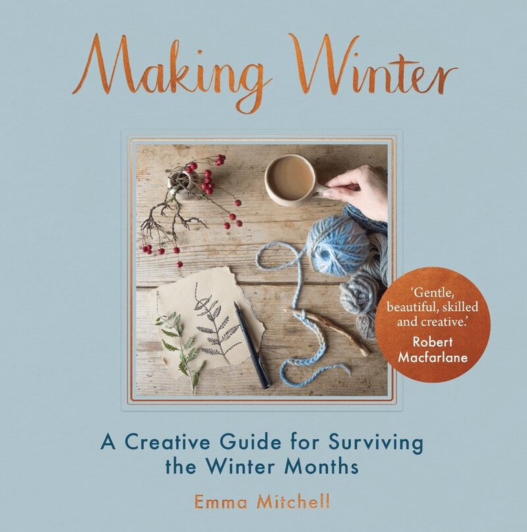 Emma Mitchell - Making Winter, Inbunden. Tillgänglighet: Lägg i varukorg