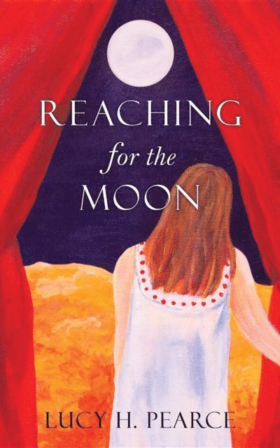 Lucy H. Pearce - Reaching for the Moon, E-bok