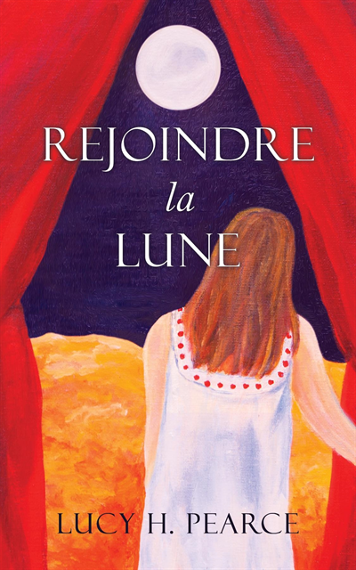 Lucy H. Pearce - Rejoindre la Lune / Reaching for the Moon (French edition), E-bok
