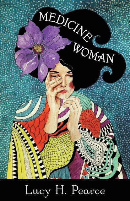Lucy H. Pearce - Medicine Woman, E-bok