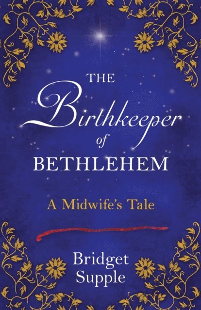 Bridget Supple - Birthkeeper of Bethlehem, E-bok