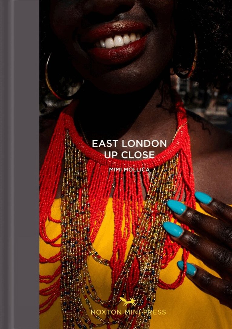 Mimi Mollica - East London Up Close, Inbunden. Tillgänglighet: Lägg i varukorg