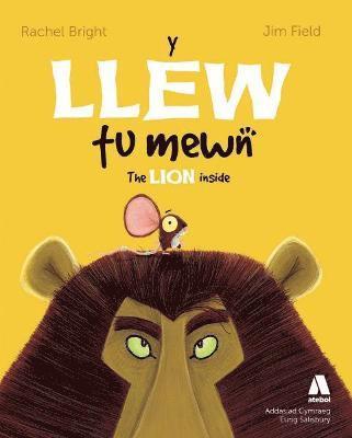 Rachel Bright, Jim Field - Y Llew Tu Mewn / The Lion Inside, Häftad