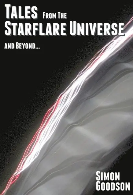 Simon Goodson - Tales from the Starflare Universe & Beyond, E-bok. Tillgänglighet: Lägg i varukorg