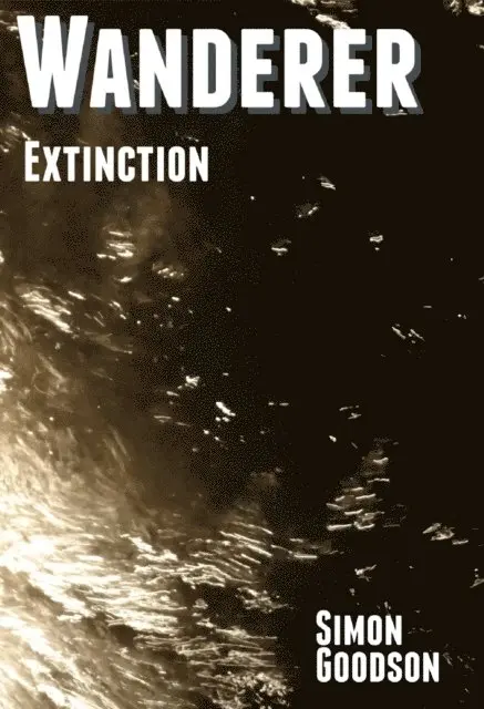 Simon Goodson - Wanderer - Extinction, E-bok. Tillgänglighet: Lägg i varukorg