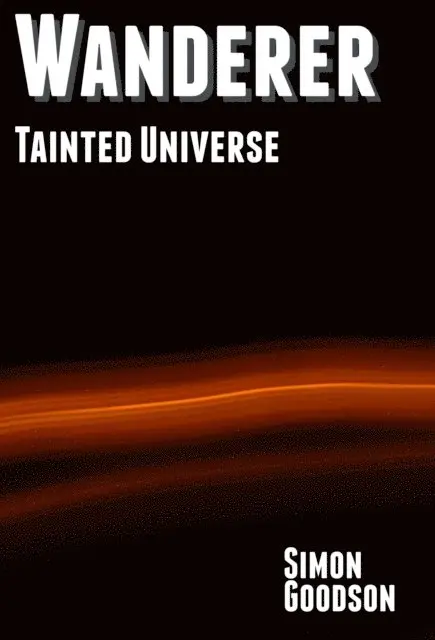 Simon Goodson - Wanderer - Tainted Universe, E-bok. Tillgänglighet: Lägg i varukorg