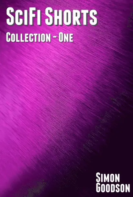 Simon Goodson - SciFi Shorts - Collection One, E-bok. Tillgänglighet: Lägg i varukorg