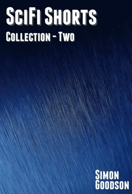 Simon Goodson - SciFi Shorts - Collection Two, E-bok. Tillgänglighet: Lägg i varukorg