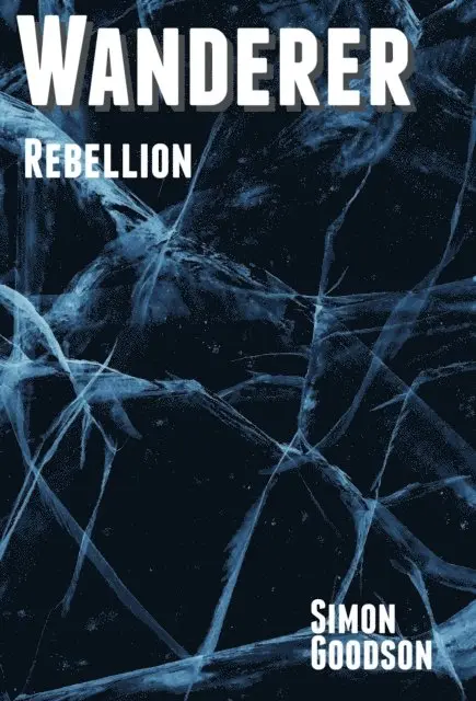Simon Goodson - Wanderer - Rebellion, E-bok. Tillgänglighet: Lägg i varukorg