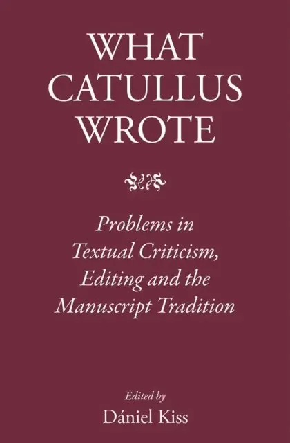 Daniel Kiss - What Catullus Wrote, E-bok. Tillgänglighet: Lägg i varukorg