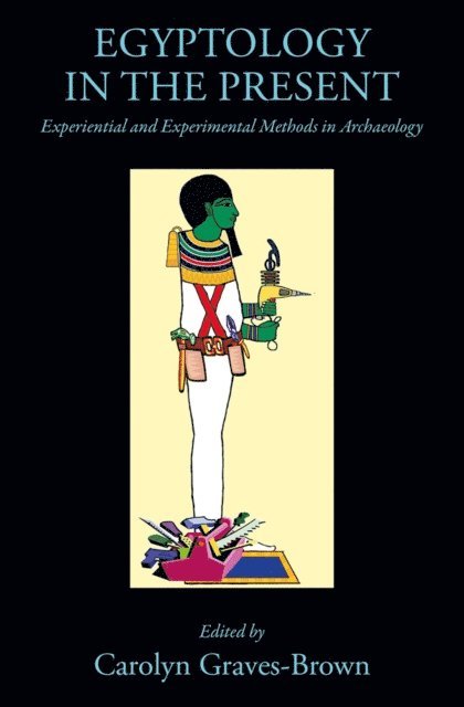 Carolyn Graves-Brown - Egyptology in the Present, E-bok. Tillgänglighet: Lägg i varukorg