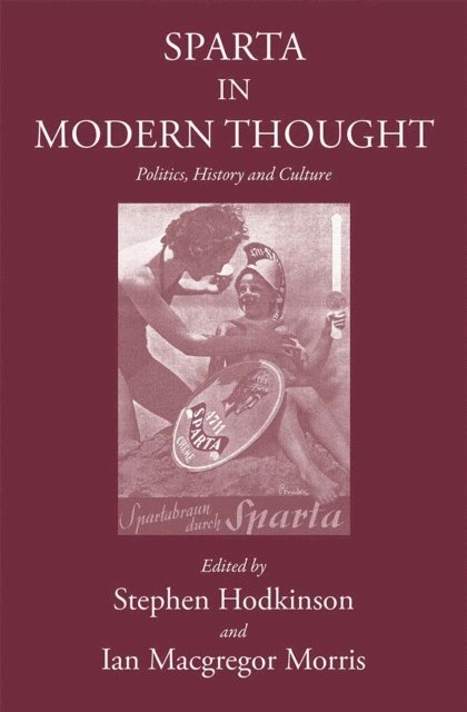 Ian Macgregor Morris, Stephen Hodkinson - Sparta in Modern Thought, E-bok. Tillgänglighet: Lägg i varukorg