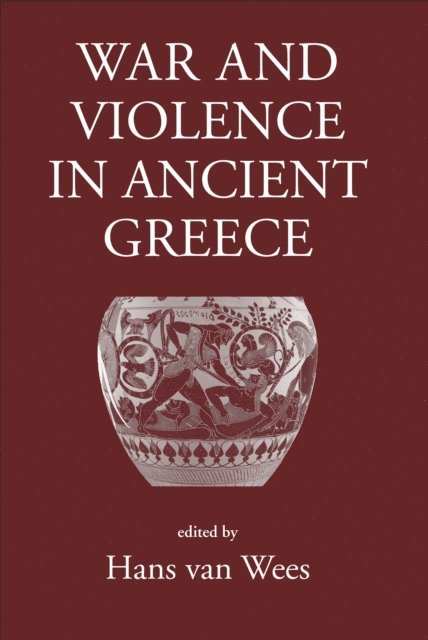 Hans van Wees - War and Violence in Ancient Greece, E-bok. Tillgänglighet: Lägg i varukorg