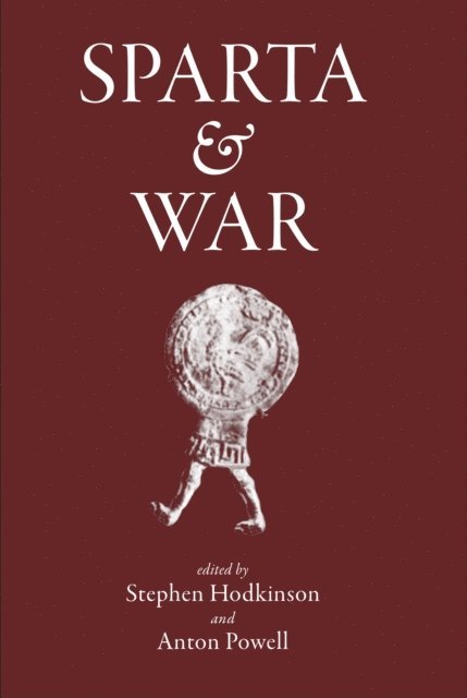 Anton Powell, Stephen Hodkinson - Sparta and War, E-bok. Tillgänglighet: Lägg i varukorg