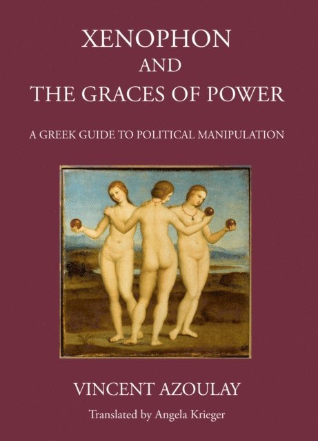 Vincent Azoulay - Xenophon and the Graces of Power, E-bok. Tillgänglighet: Lägg i varukorg