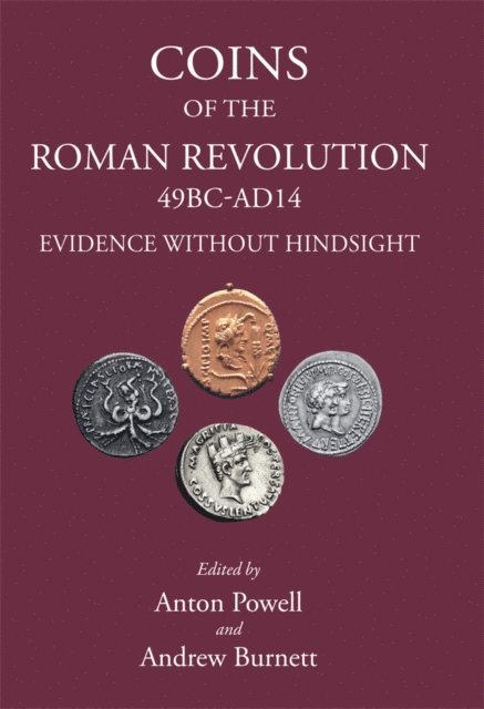 Anton Powell, Hannah Cornwell, Lucia F. Carbone, Andrew Burnett - Coins of the Roman Revolution, 49 BC-AD 14, E-bok. Tillgänglighet: Lägg i varukorg
