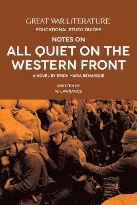 W. Lawrance - Great War Literature Notes on All Quiet on the Western Front, Häftad