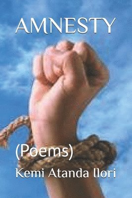 KEMI ATANDA ILORI - Amnesty: (Poems), Häftad