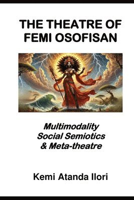 KEMI ATANDA ILORI - THEATRE OF FEMI OSOFISAN, Häftad
