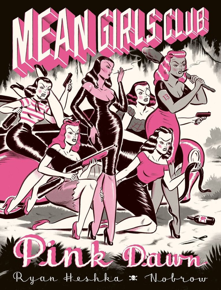 Ryan Heshka - Mean Girls Club, Inbunden