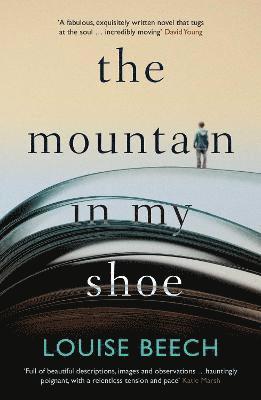 Louise Beech - Mountain in my Shoe, Häftad