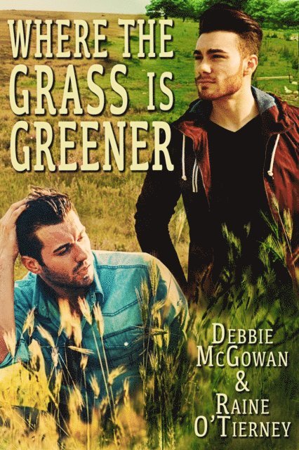 Raine O'Tierney, Debbie McGowan - Where the Grass is Greener, E-bok